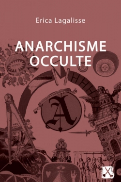 Anarchisme occulte par Erica Lagalisse