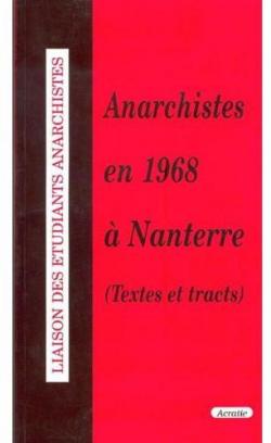 Anarchistes en 1968  Nanterre : Textes et tracts par Liaison des Etudiants Anarchis