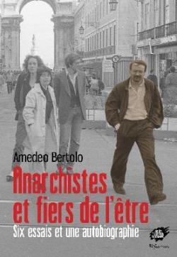 Anarchistes et fiers de l'tre par Amedeo Bertolo
