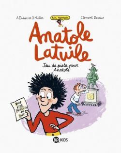 Anatole Latuile, tome 3 : Jeu de piste pour Anatole (roman) par Anne Didier