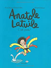 Anatole Latuile, tome 1 : C'est parti ! par Anne Didier