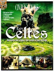 Anciennes civilisations n 13 : Les Celtes, dcouvrez leur origines, leur socit et leur hritage par Equipe d' Anciennes Civilisations