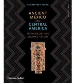 Ancient Mexico and Central America par Susan Toby Evans
