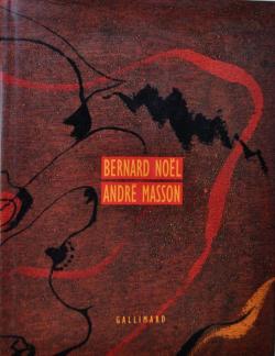 Andr Masson : La chair du regard par Bernard Nol