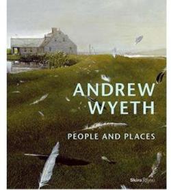 Andrew Wyeth, People & Places par Karen Baumgartner
