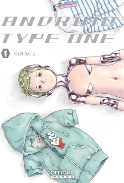 Android type one, tome 1 par  Yashima