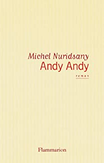 Andy Andy par Michel Nuridsany