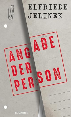 Angabe der Person par Elfriede Jelinek