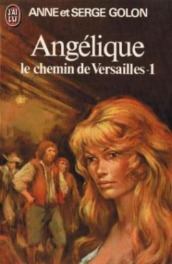 Anglique, tome 2 : Le chemin de Versailles par Anne Golon