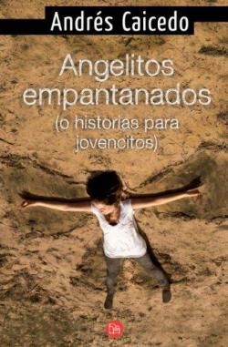 Angelitos empantanados par Andrs Caicedo