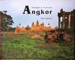 Angkor : voyage  travers Angkor par Mark Standen