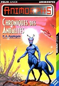 Animorphs, Hors-sries : Chroniques des Andalites par Katherine A. Applegate
