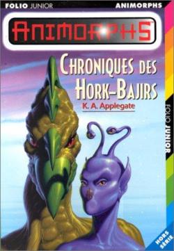 Animorphs, Hors-sries : Chroniques des Hork-Bajirs par Katherine A. Applegate