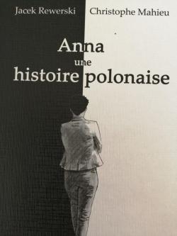 Anna, une histoire polonaise par Jacek Rewerski