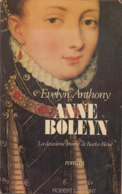 Anne Boleyn par Evelyn Anthony