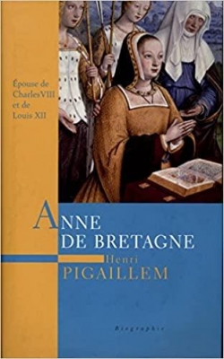 Anne de Bretagne par Henri Pigaillem