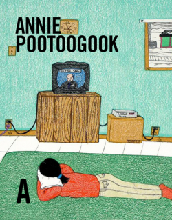 Annie Pootoogook : sa vie et son oeuvre par Nancy G. Campbell