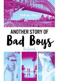 Another story of bad boys - Le final par Mathilde Aloha