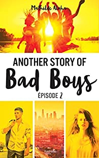 Another story of bad boys, tome 2 par Aloha