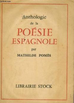 Anthologie de la posie espagnole par Mathilde Poms