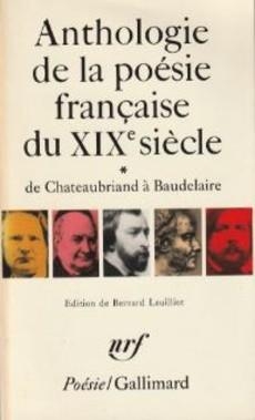 Anthologie de la posie franaise du XIXe sicle par Leuilliot Bernard
