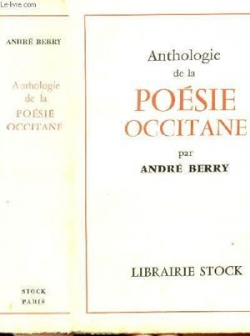 Anthologie de la posie occitane I par Andr Berry