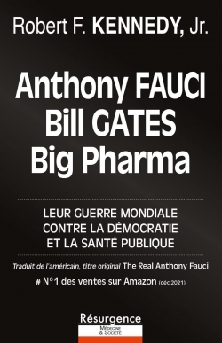 Anthony Fauci, Bill Gates et Big Pharma par Robert F. Kennedy Jr.