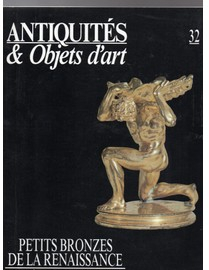 Antiquits & Objets d'art, n32 : Petits bronzes de la Renaissance par Revue Antiquits & Objets d'art
