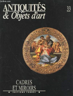 Antiquits & Objets d'art, n33 : Cadres et miroirs par Revue Antiquits & Objets d'art