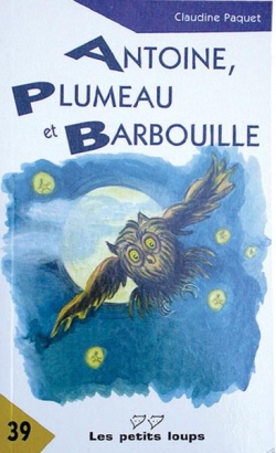 Antoine plumeau et barbouille par Claudine Paquet