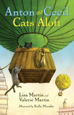 Anton and Cecil, tome 3 : Cats Aloft par Lisa Martin