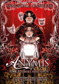 Anymis, tome 2 : Subtile mascarade par Anne-Sophie Hennicker
