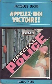 Appelez-moi Victoire ! par Jacques Blois