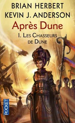 Aprs Dune, tome 1 : Les chasseurs de Dune par Brian Herbert