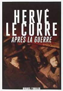 Aprs la guerre par Herv Le Corre