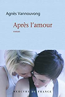 Après l'amour par Agnès Vannouvong
