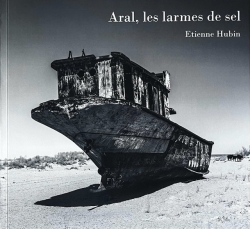 Aral, les larmes de sel par Etienne Hubin