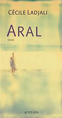 Aral par Ccile Ladjali