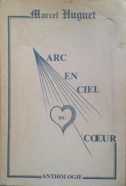 Arc en ciel du coeur par Marcel Huguet