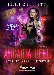 Arcadia Bell, tome 1 : Transpercer la pnombre par Jenn Bennett