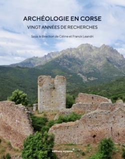 Archologie en Corse, vingt annes de recherche par Franck Leandri