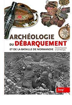 Archologie du Dbarquement et du Dbarquement de Normandie par Vincent Carpentier