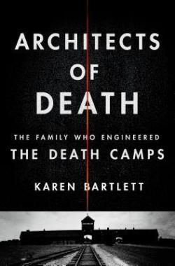 Architects of death par Karen Bartlett