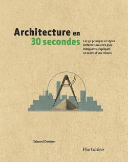 Architecture en 30 secondes par Edward Denison