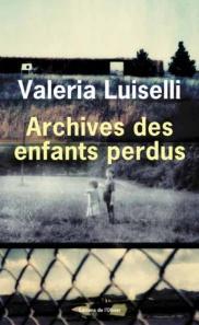 Archives des enfants perdus par Valeria Luiselli
