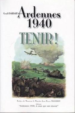 Ardennes 1940 : Tenir ! par Grald Dardart