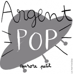 Argent pop par Aurore Petit