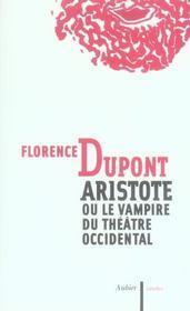 Aristote ou Le vampire du thtre occidental par Florence Dupont