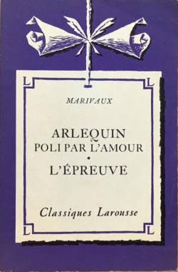 Arlequin poli par l'amour - L'preuve par Pierre de Marivaux