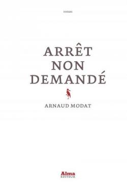 Arrêt non demandé par Arnaud Modat